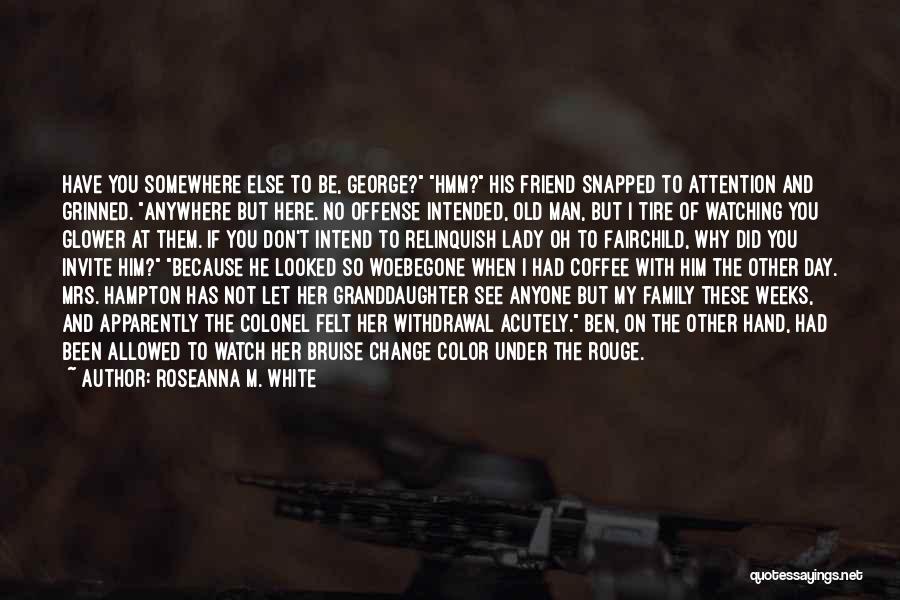 Gut Decision Quotes By Roseanna M. White Gut Decision Quotes By Roseanna M. White