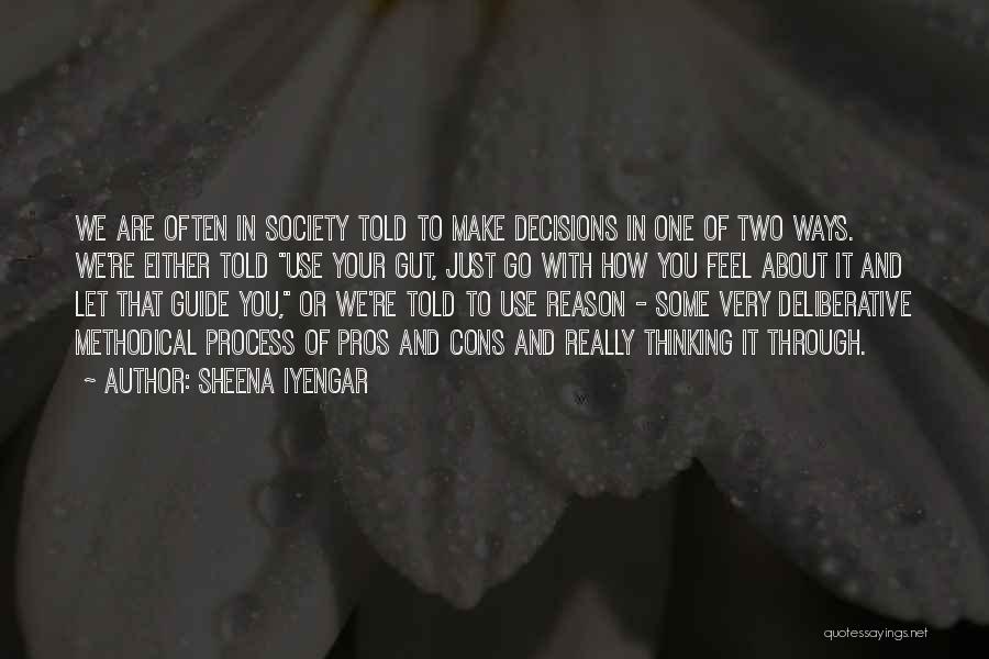 Gut Decision Quotes By Sheena Iyengar