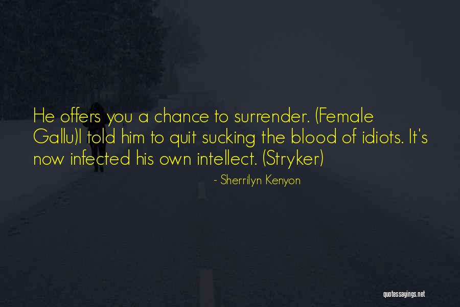 Gut Decisions Quotes By Sherrilyn Kenyon Gut Decisions Quotes By Sherrilyn Kenyon