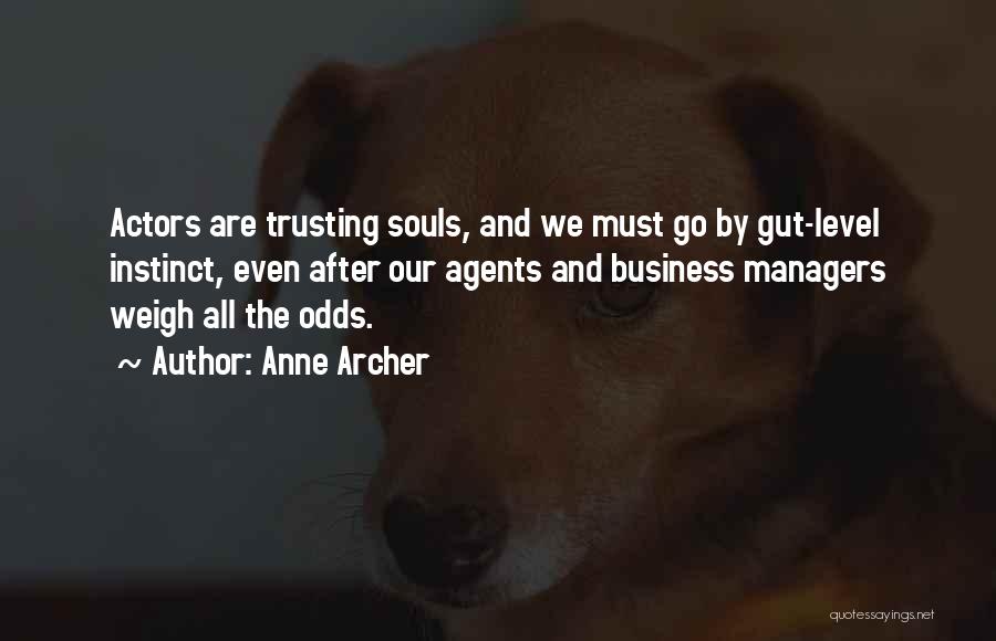 Gut Instinct Quotes By Anne Archer