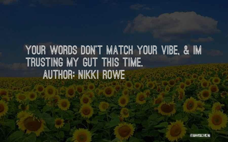 Gut Instinct Quotes By Nikki Rowe