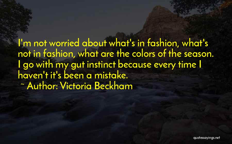 Gut Instinct Quotes By Victoria Beckham