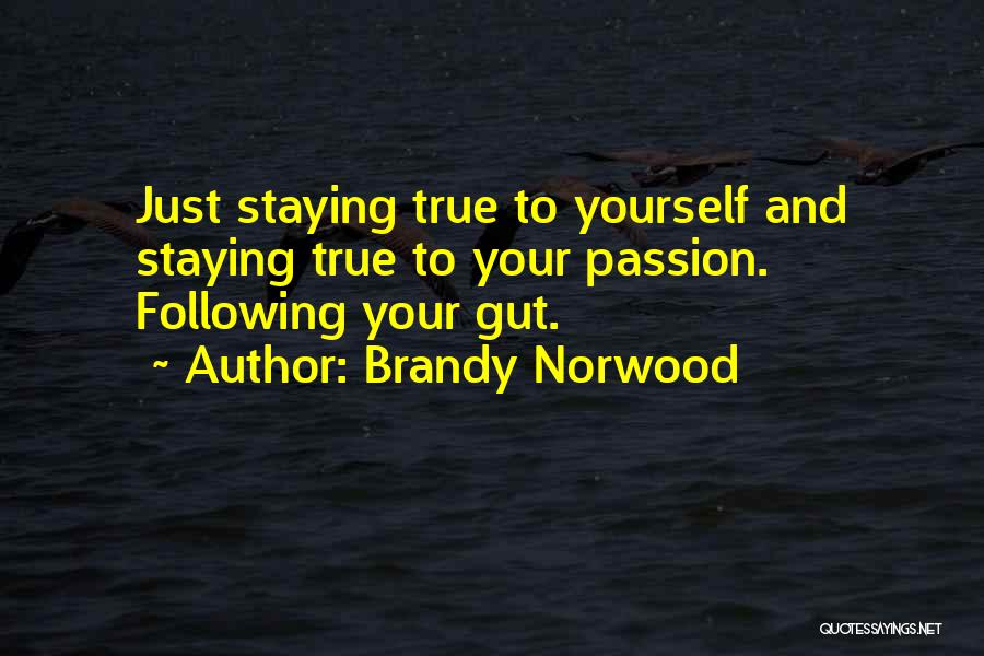 Gut Quotes By Brandy Norwood