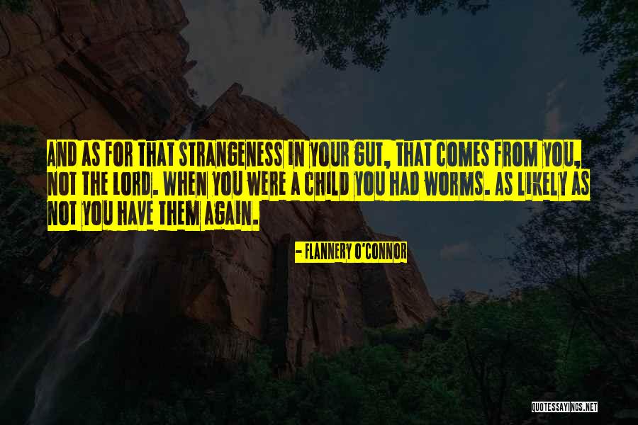 Gut Quotes By Flannery O'Connor