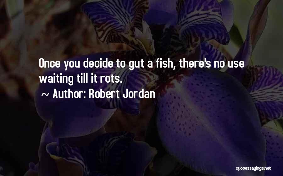 Gut Quotes By Robert Jordan