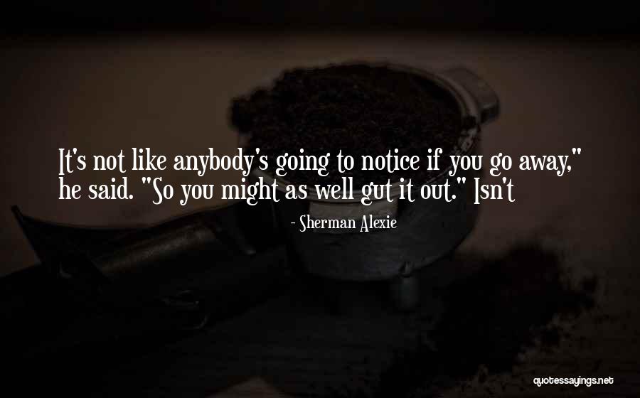 Gut Quotes By Sherman Alexie Gut Quotes By Sherman Alexie