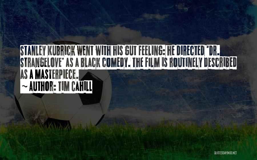 Gut Quotes By Tim Cahill