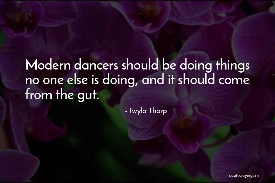 Gut Quotes By Twyla Tharp Gut Quotes By Twyla Tharp