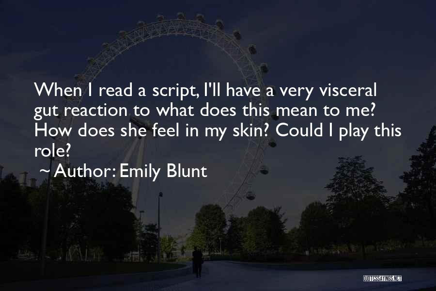 Gut Reaction Quotes By Emily Blunt