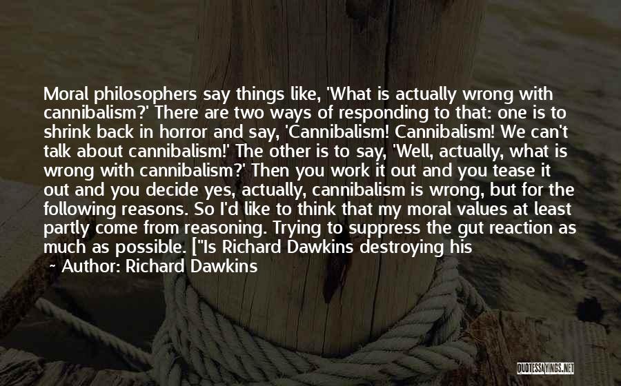 Gut Reaction Quotes By Richard Dawkins