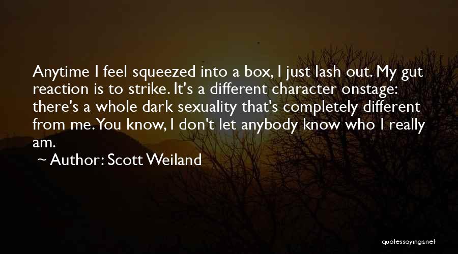 Gut Reaction Quotes By Scott Weiland