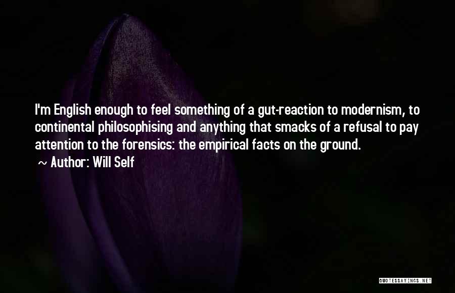 Gut Reaction Quotes By Will Self