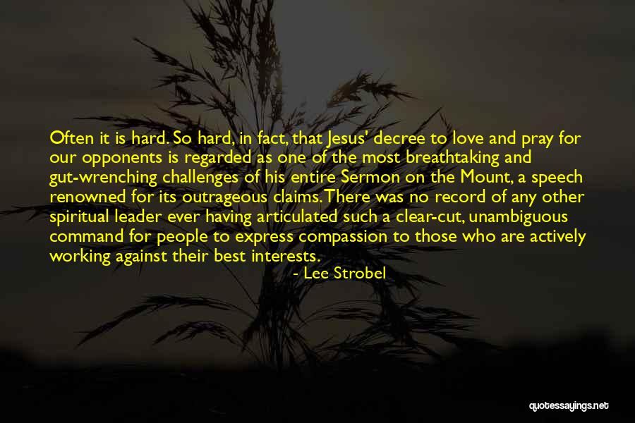 Gut Wrenching Love Quotes By Lee Strobel Gut Wrenching Love Quotes By Lee Strobel