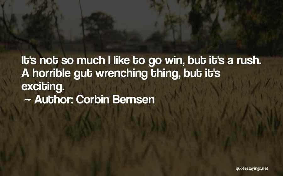Gut Wrenching Quotes By Corbin Bernsen