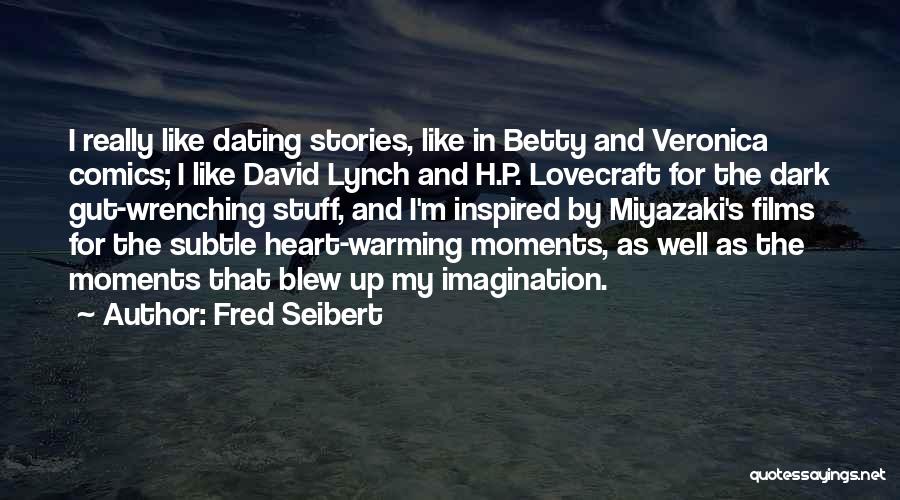 Gut Wrenching Quotes By Fred Seibert