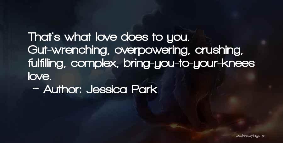 Gut Wrenching Quotes By Jessica Park