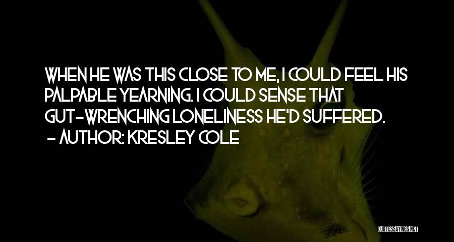 Gut Wrenching Quotes By Kresley Cole