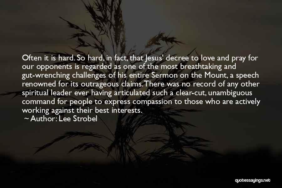 Gut Wrenching Quotes By Lee Strobel