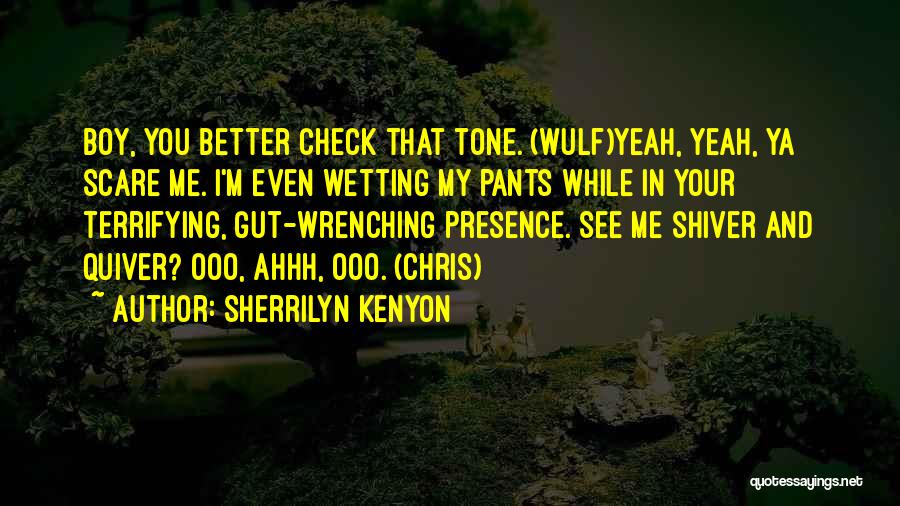 Gut Wrenching Quotes By Sherrilyn Kenyon