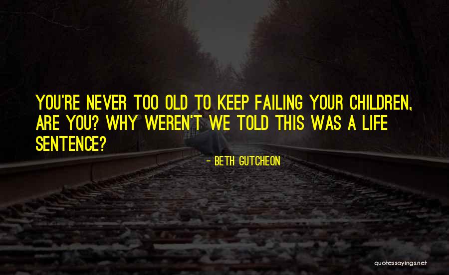 Gutcheon Beth Quotes By Beth Gutcheon Gutcheon Beth Quotes By Beth Gutcheon