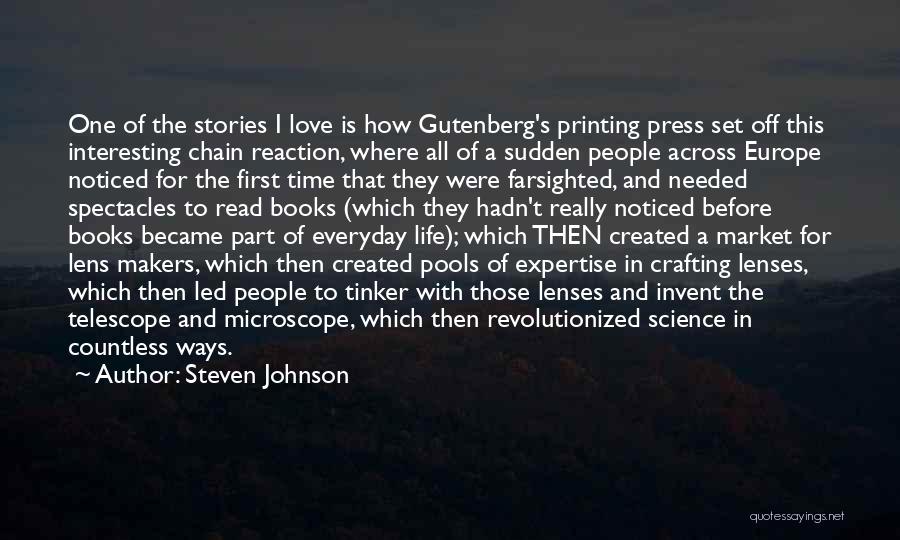 Gutenberg Printing Press Quotes By Steven Johnson