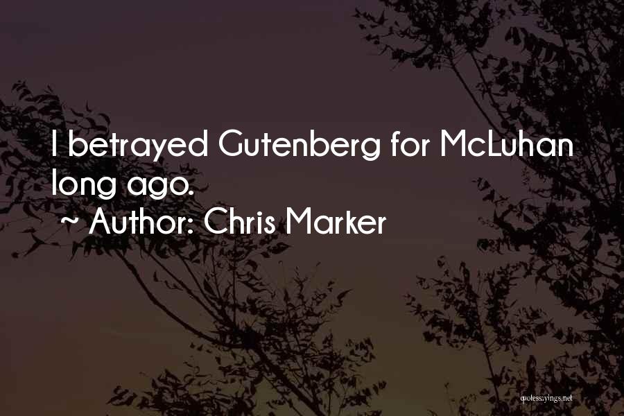 Gutenberg Quotes By Chris Marker