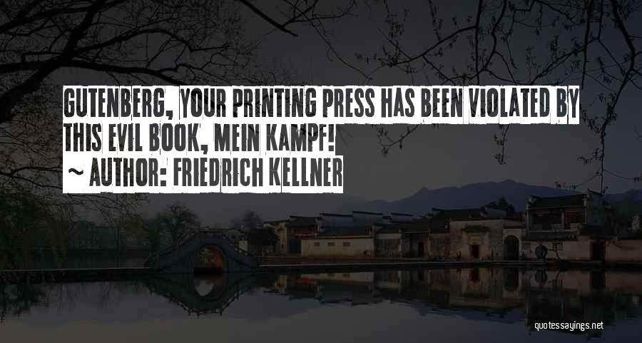 Gutenberg Quotes By Friedrich Kellner