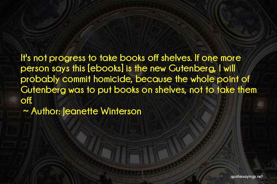 Gutenberg Quotes By Jeanette Winterson
