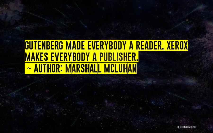 Gutenberg Quotes By Marshall McLuhan