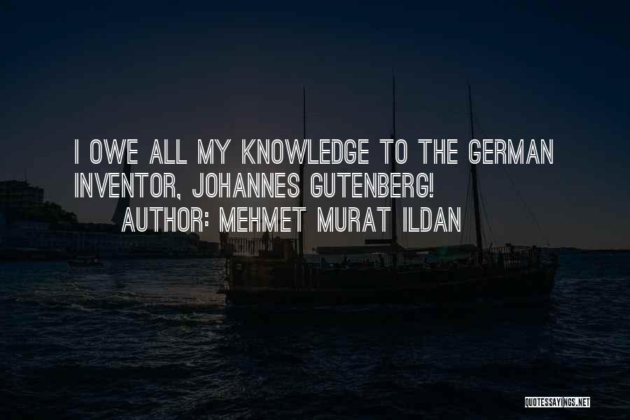 Gutenberg Quotes By Mehmet Murat Ildan