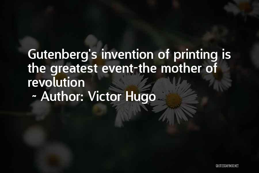 Gutenberg Quotes By Victor Hugo