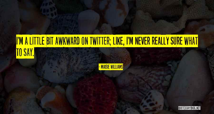 Guterres Quotes By Maisie Williams Guterres Quotes By Maisie Williams