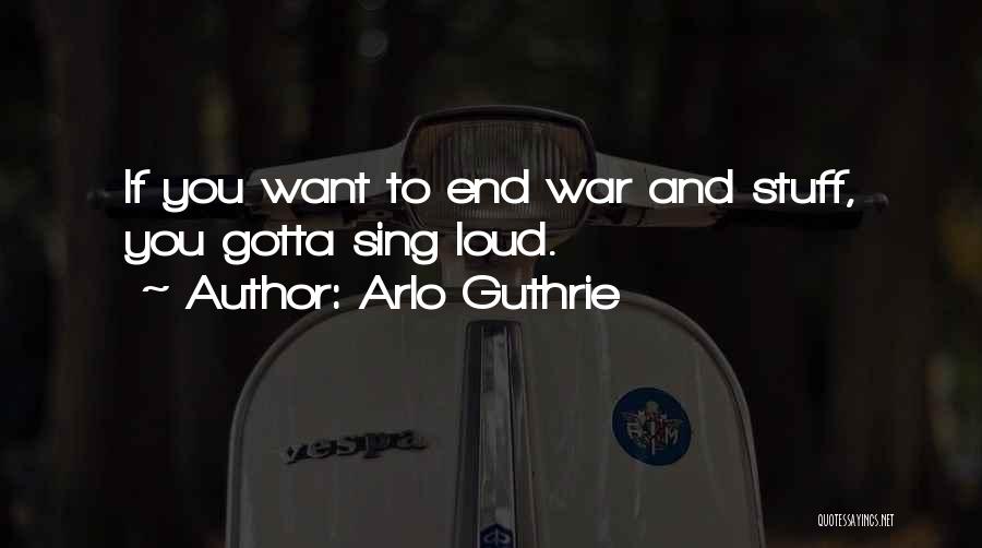 Guthrie Quotes By Arlo Guthrie