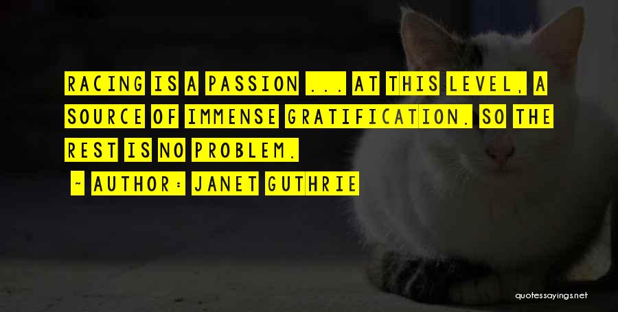 Guthrie Quotes By Janet Guthrie