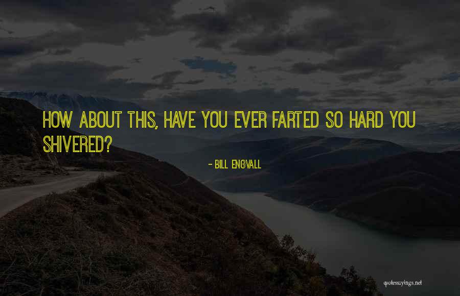 Gutjahr Svp Quotes By Bill Engvall