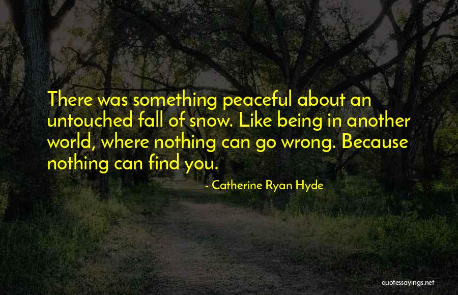 Guts Feeling Quotes By Catherine Ryan Hyde Guts Feeling Quotes By Catherine Ryan Hyde