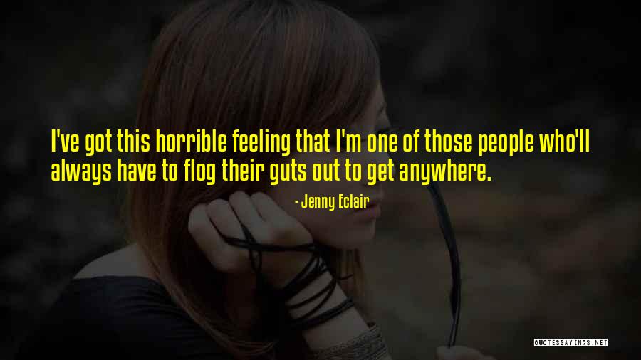 Guts Feeling Quotes By Jenny Eclair Guts Feeling Quotes By Jenny Eclair