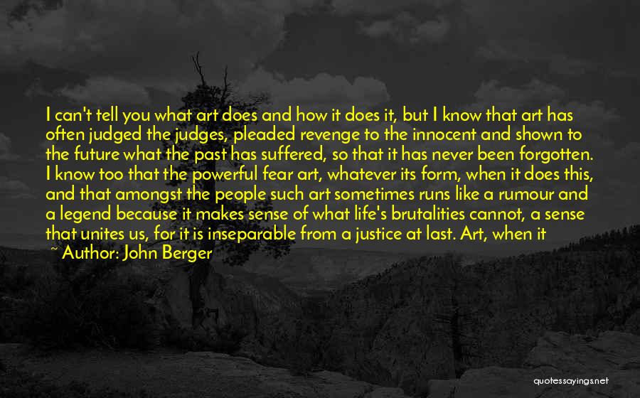 Guts Over Fear Best Quotes By John Berger