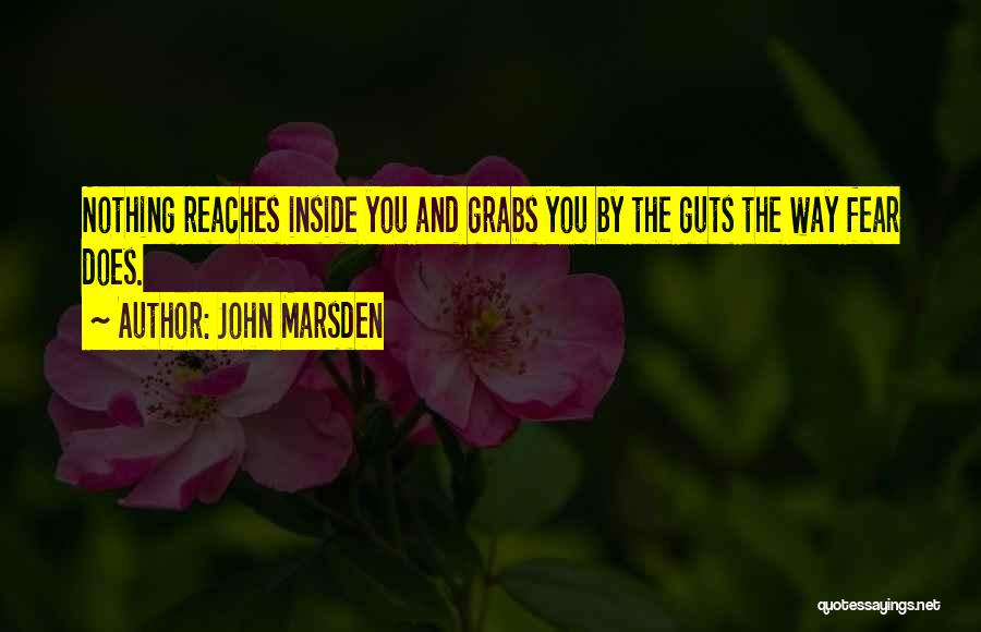 Guts Over Fear Best Quotes By John Marsden