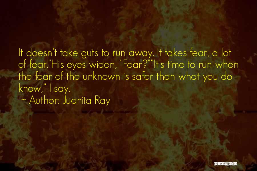 Guts Over Fear Best Quotes By Juanita Ray