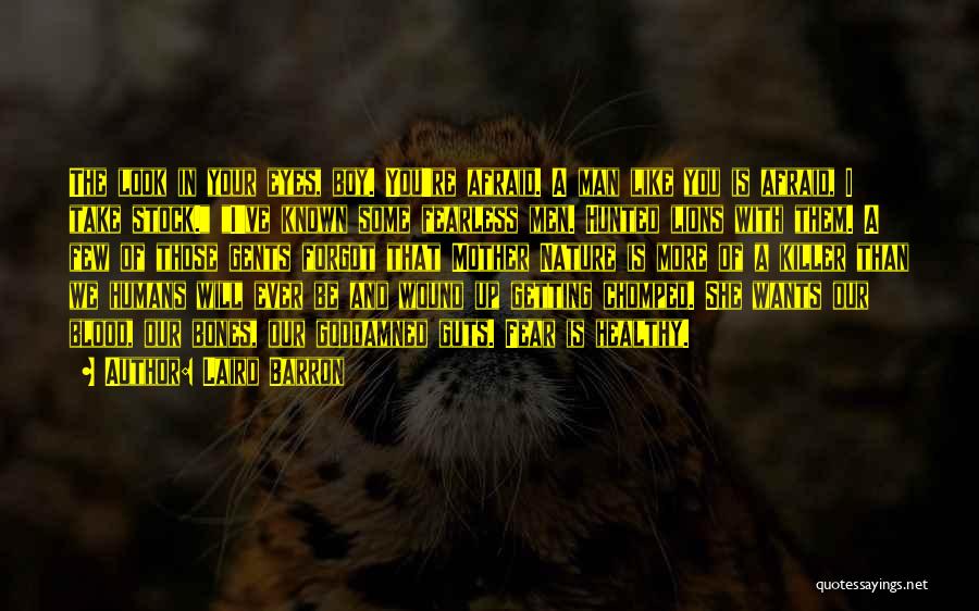 Guts Over Fear Best Quotes By Laird Barron