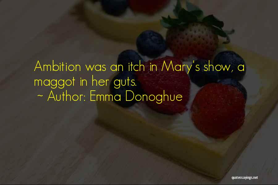 Guts Quotes By Emma Donoghue