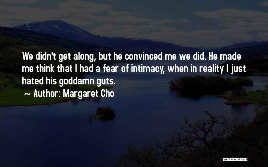Guts Quotes By Margaret Cho