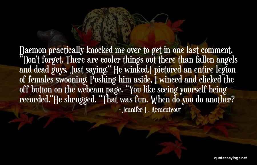 Gutsy Goodness Quotes By Jennifer L. Armentrout Gutsy Goodness Quotes By Jennifer L. Armentrout