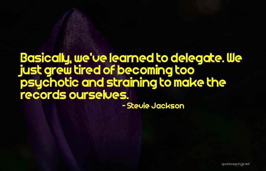 Gutsy Goodness Quotes By Stevie Jackson Gutsy Goodness Quotes By Stevie Jackson