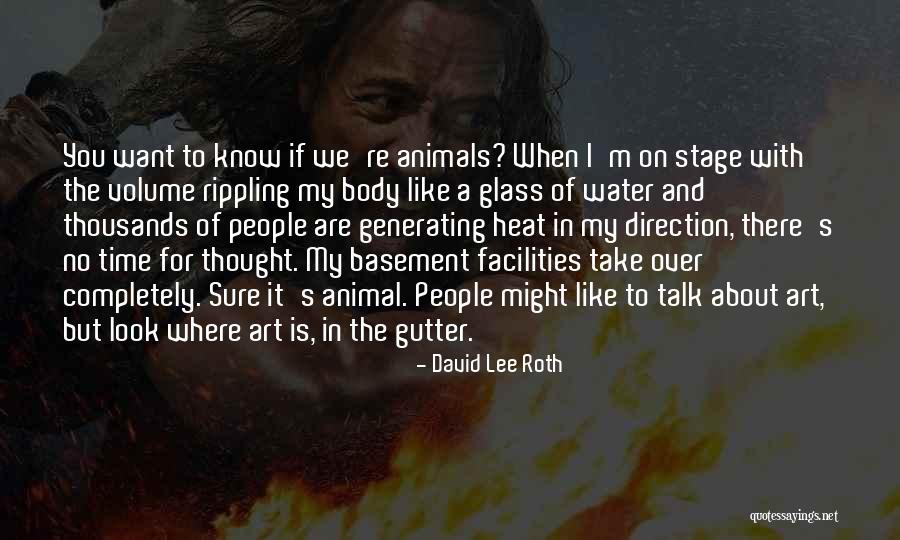 Gutter Like Quotes By David Lee Roth Gutter Like Quotes By David Lee Roth