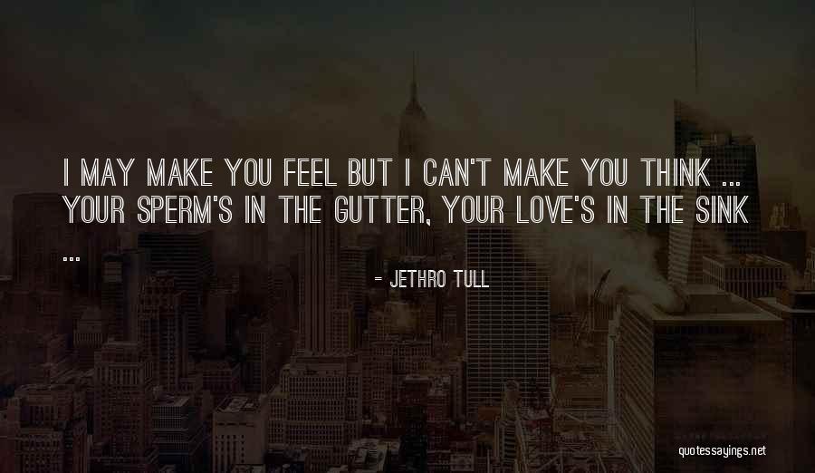 Gutter Quotes By Jethro Tull