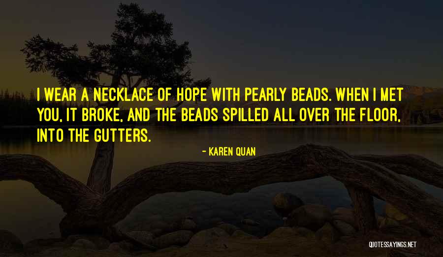 Gutter Quotes By Karen Quan