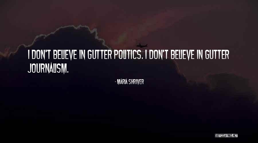 Gutter Quotes By Maria Shriver