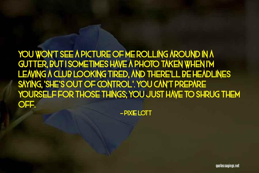 Gutter Quotes By Pixie Lott